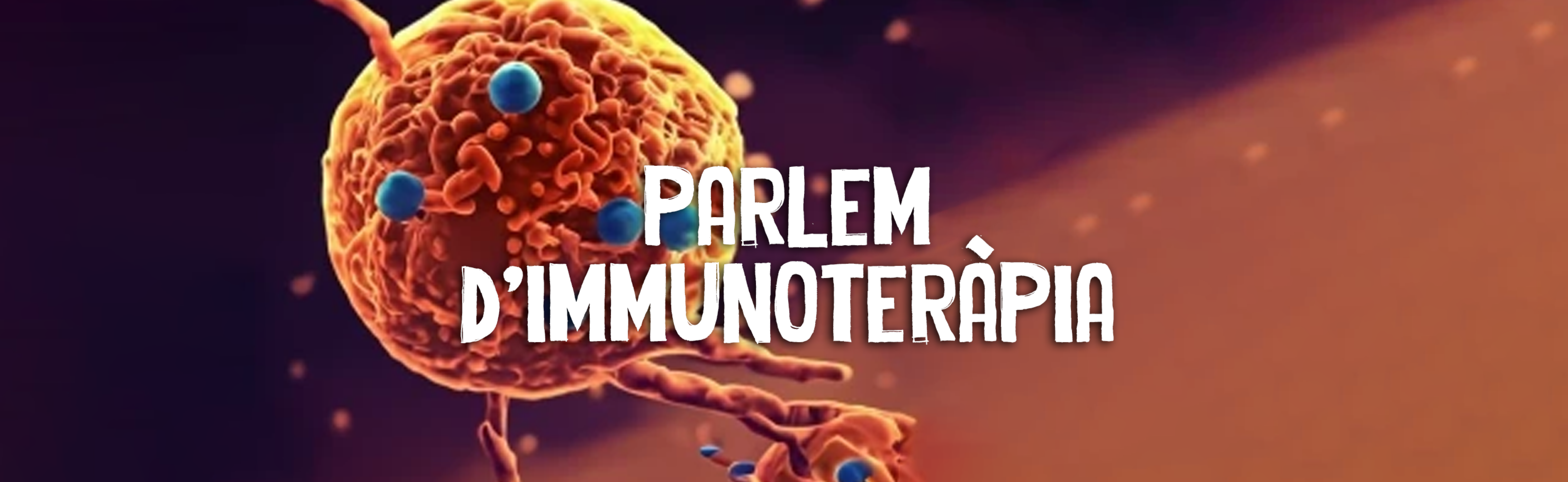 Parlem d’immunoteràpia