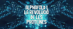 Read more about the article AlphaFold i la revolució de les proteïnes